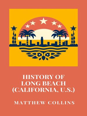 cover image of History of Long Beach (California, U.S.)